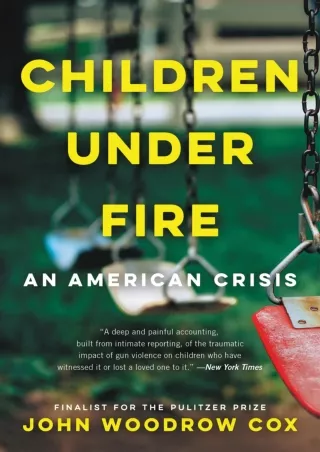 DOWNLOA T  Children Under Fire An American Crisis
