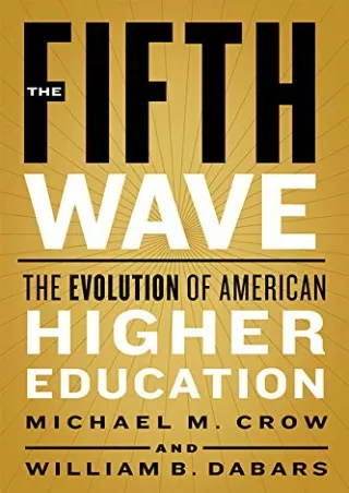 DOWNLOA T  The Fifth Wave The Evolution of American Higher Education