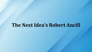 the next idea s robert ancill