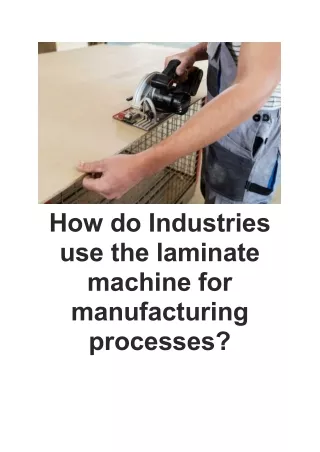 How do Industries use the laminate machine for manufacturing processes?