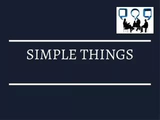 simple things
