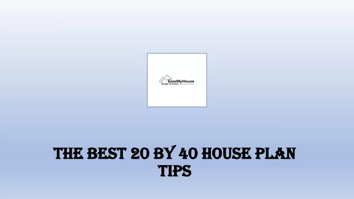 the best 20 by 40 house plan tips