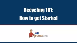 Recycling 101: How to get Started - Bonza Bins