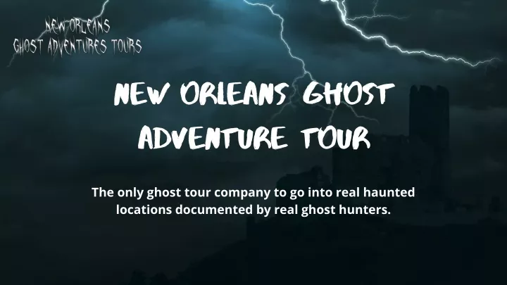 new orleans ghost adventure tour