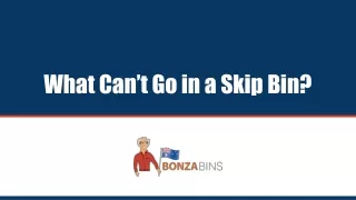 What Can’t Go in a Skip Bin - Bonza Bins