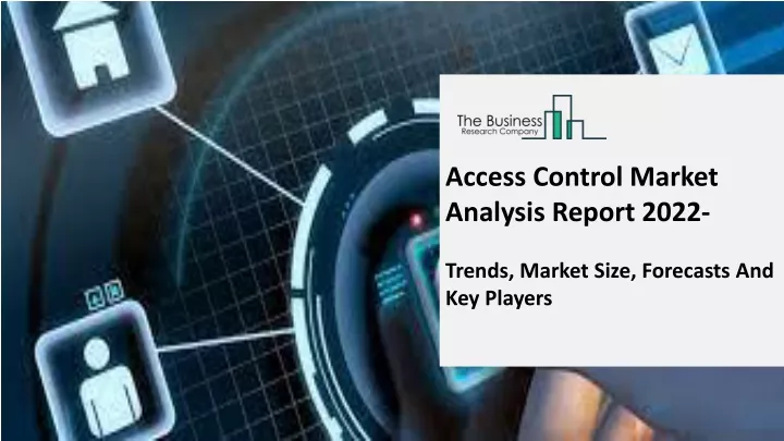 access control market analysis report 2022 trends