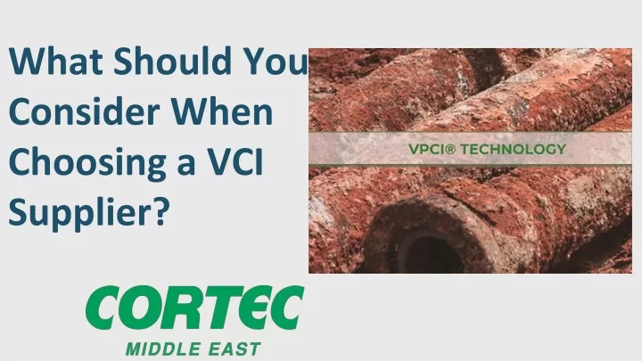 what should you consider when choosing a vci supplier