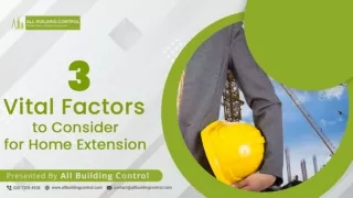 3 Vital Factors to Consider for Home Extension