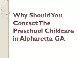 Why Should You Contact The Preschool Childcare in Alpharetta GA?