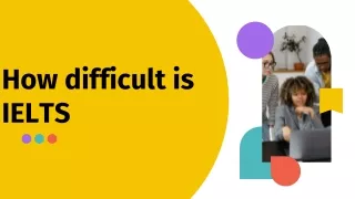 how difficult is ielts