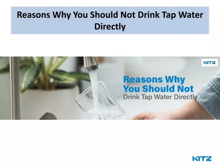 reasons why you should not drink tap water directly