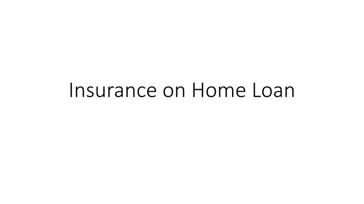 insurance on home loan