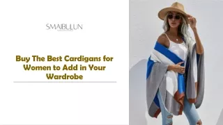 Buy The Best Cardigans for Women to Add in Your Wardrobe