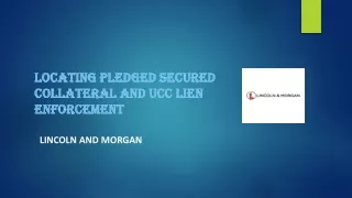 Locating Pledged Secured Collateral and UCC Lien Enforcement