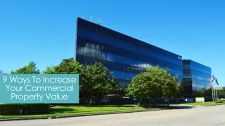 9 Ways To Increase Your Commercial Property Value