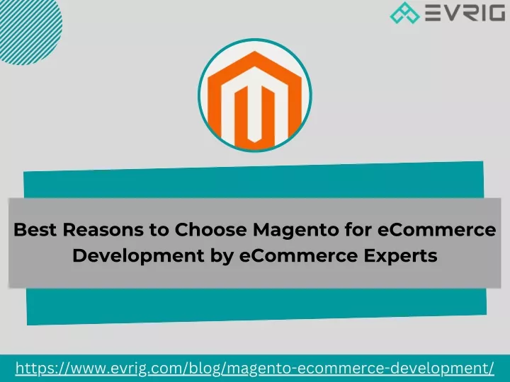 best reasons to choose magento for ecommerce