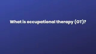 what is occupational therapy ot