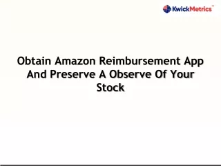 Obtain Amazon Reimbursement App And Preserve A Observe Of Your Stock