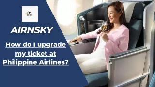 How do I upgrade my ticket to Philippines Airlines?