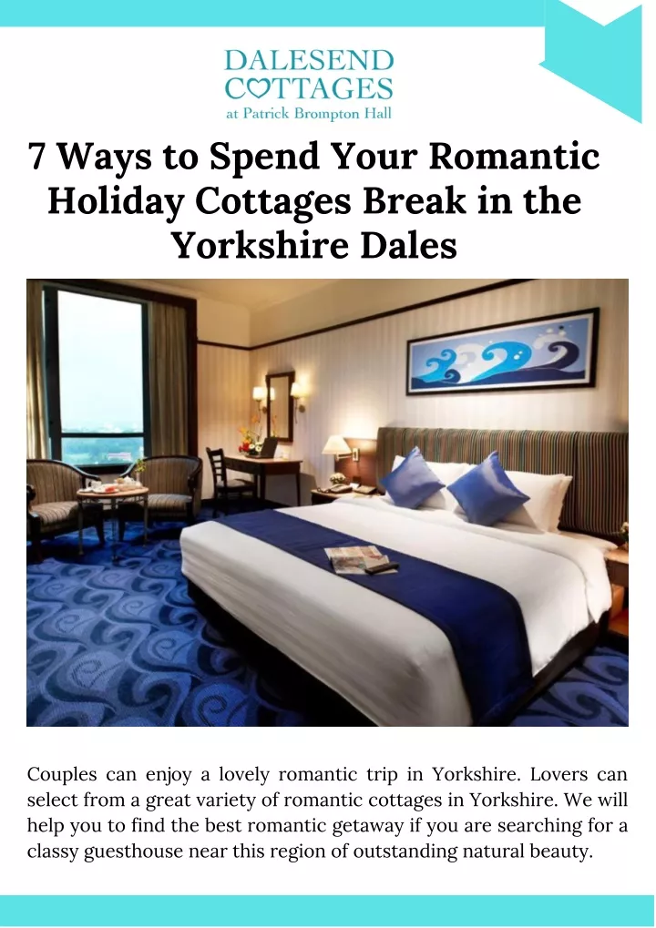 7 ways to spend your romantic holiday cottages