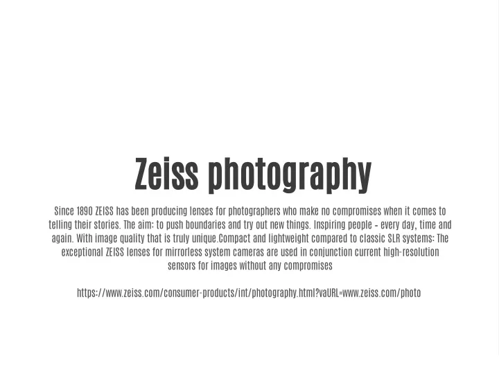 zeiss photography since 1890 zeiss has been