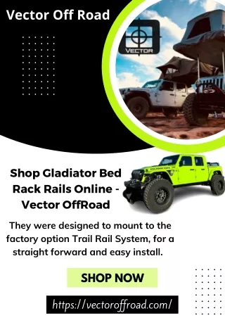 Shop Gladiator Bed Rack Rails Online - Vector OffRoad