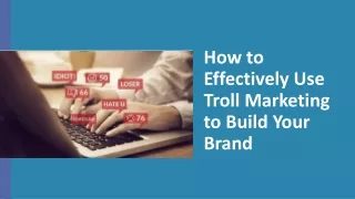 How to Effectively Use Troll Marketing to Build