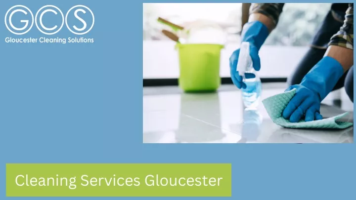 cleaning services gloucester