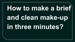 how to make a brief and clean make up in three