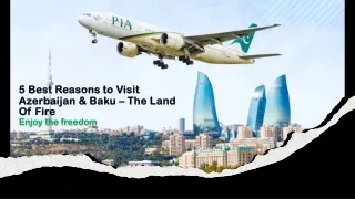 5 Best Reasons to Visit Azerbaijan & Baku
