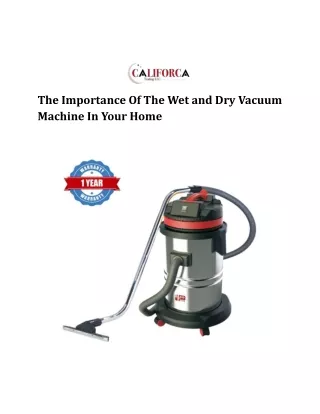 The Importance Of The Wet and Dry Vacuum Machine In Your Home