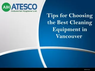 Tips for Choosing the Best Cleaning Equipment in Vancouver