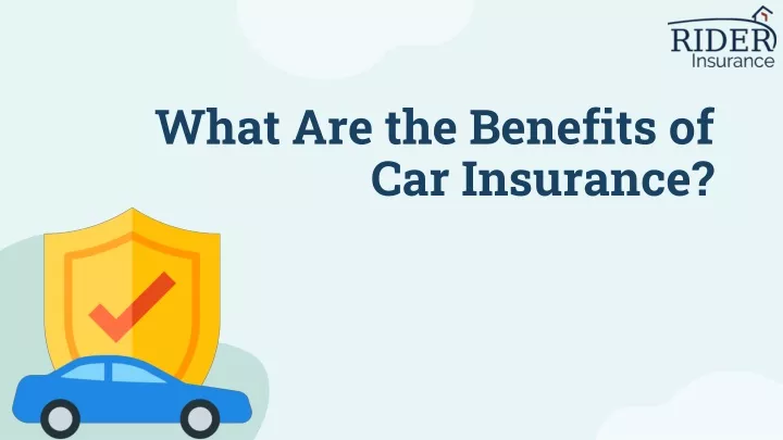 what are the benefits of car insurance