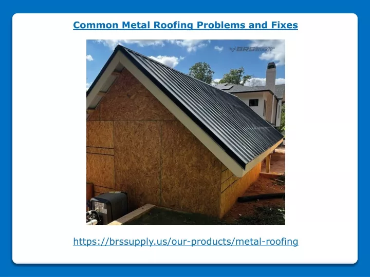 common metal roofing problems and fixes