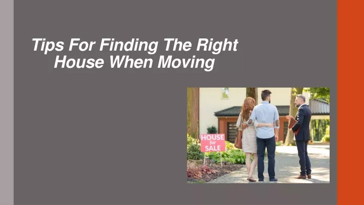 tips for finding the right house when moving