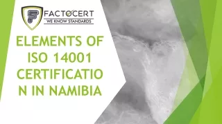 Elements of ISO 14001 Certification in Namibia