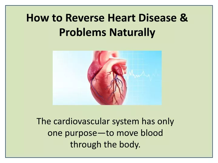 how to reverse heart disease problems naturally