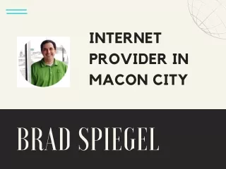 Internet Provider In Macon City  Brad Spiegel