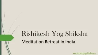 Meditation Retreat in India