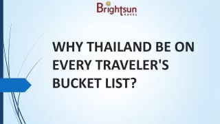 WHY THAILAND BE ON EVERY TRAVELER'S BUCKET LIST