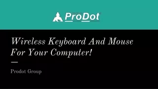 Wireless Keyboard And Mouse For Your Computer!