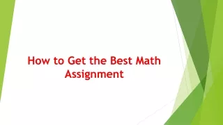 How to Get the Best Math Assignment
