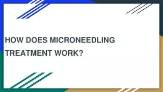 HOW DOES MICRONEEDLING TREATMENT WORK?