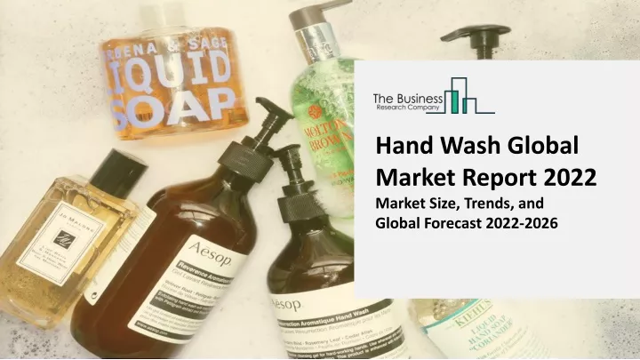 hand wash global market report 2022 market size