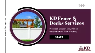 Pros and Cons of Vinyl Fence Installation At Your Property - KD Fence & Decks Services