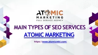main types of seo services atomic marketing