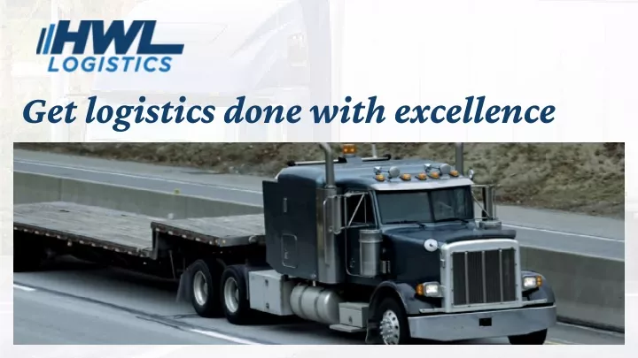 get logistics done with excellence