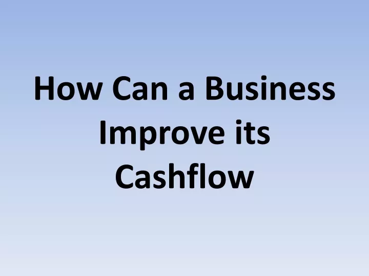 how can a business improve its cashflow