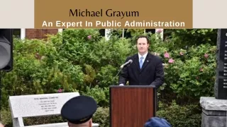 Michael Grayum - An Expert In Public Administration