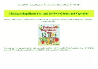 ((Read_[PDF])) Making a Magnificent You And the Role of Fruits and Vegetables [W.O.R.D]
